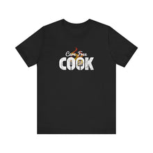 Care Free Cook T-Shirt