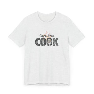Care Free Cook T-Shirt